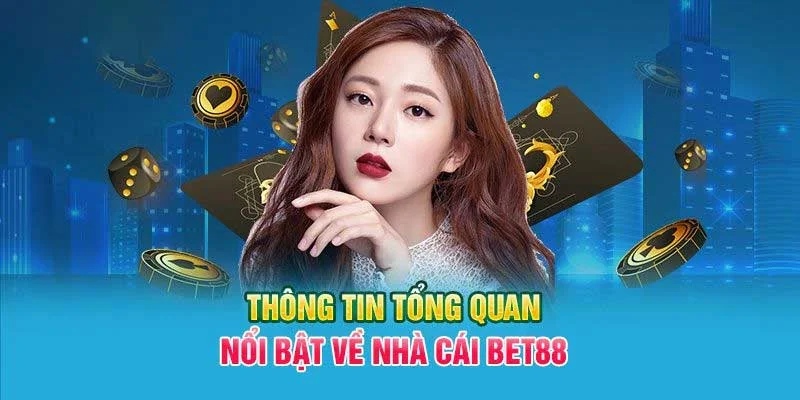 Giới thiệu tin tức chính về nhà cái BET88